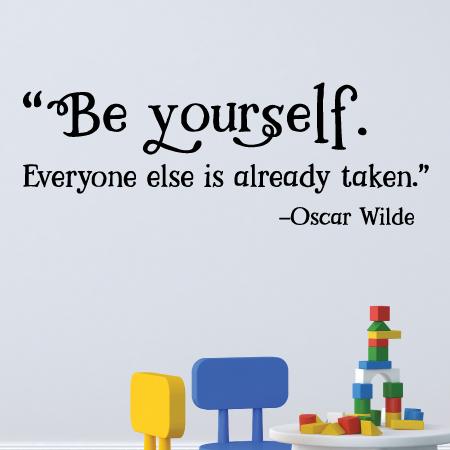 Be Yourself Everyone Else Is Already Taken Wall Stickers Vinyl Art Decals