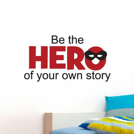 You Are the Hero of Your Own Story Vinyl Wall Decor Art Decal Quote Sticker IN73