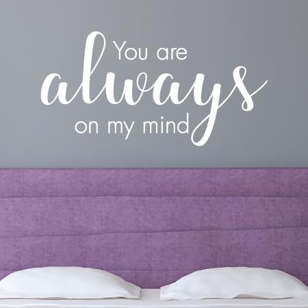 Always On My Mind Wall Quotes Decal Wallquotes Com