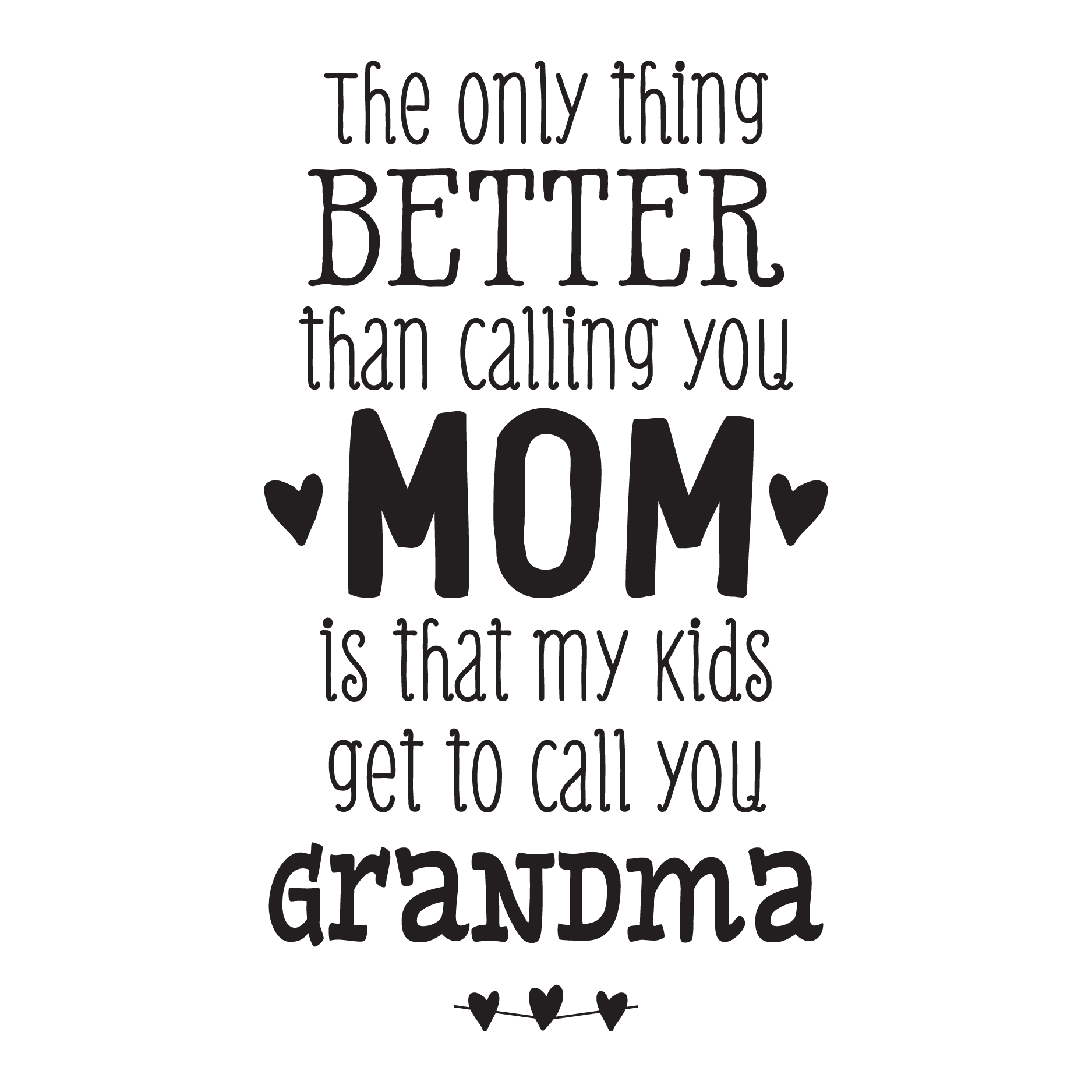 My Kids Call You Grandma Wall Quotes™ Decal | WallQuotes.com
