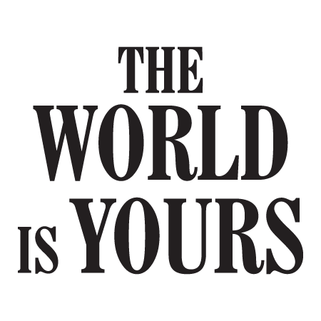 The World Is Yours Wall Quotes™ Decal | WallQuotes.com