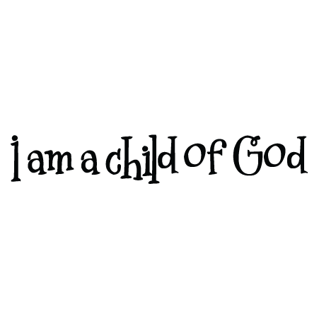 I Am A Child Of God Wall Quotes Decal Wallquotes Com