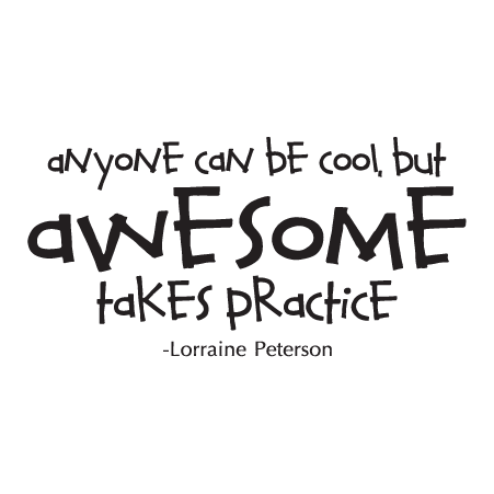 Awesome Takes Practice Wall Quotes™ Decal | Wallquotes.com
