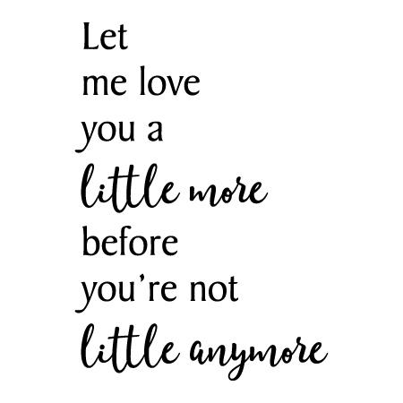 Love You A Little More Wall Quotes Decal Wallquotes Com Love You A Little More Wall Quotes Decal Wallquotes Com