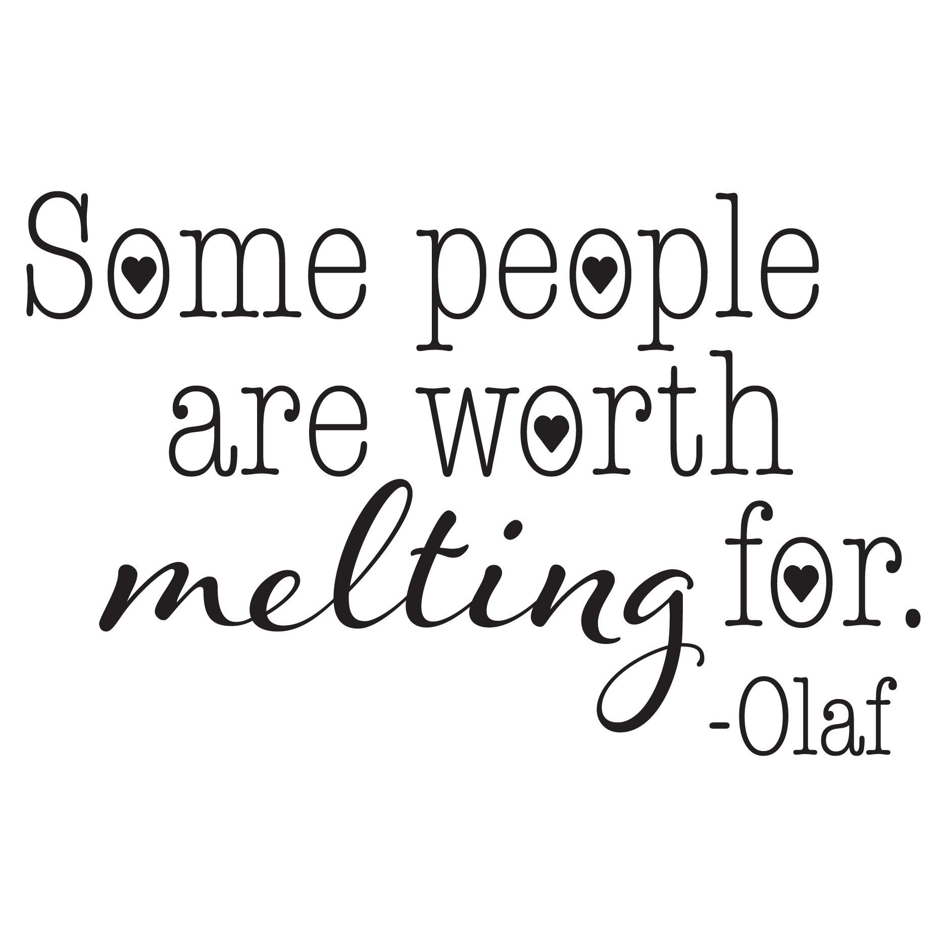 Worth Melting For Wall Quotes™ Decal | WallQuotes.com