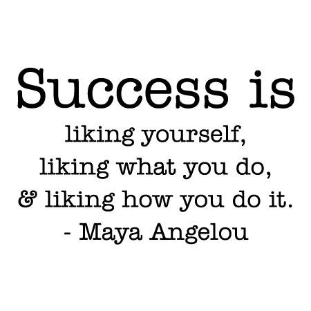 Maya Angelou Success Is Liking Yourself Success Is Wall Quotes™ Decal | Wallquotes.com